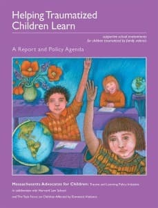 Helping Traumatized Children Learn Volume 1